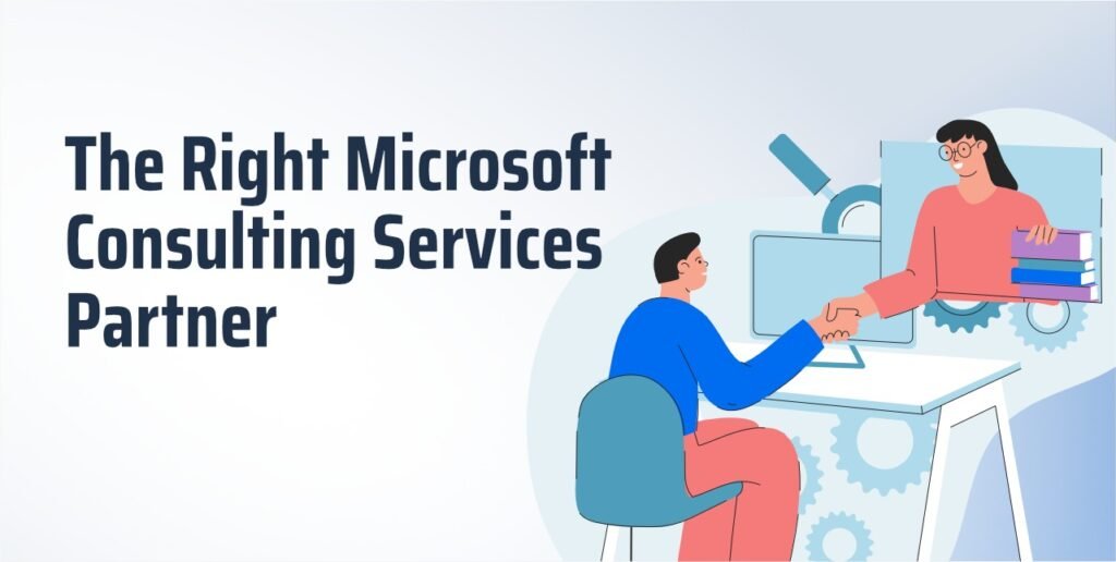 The right Microsoft consulting services partner