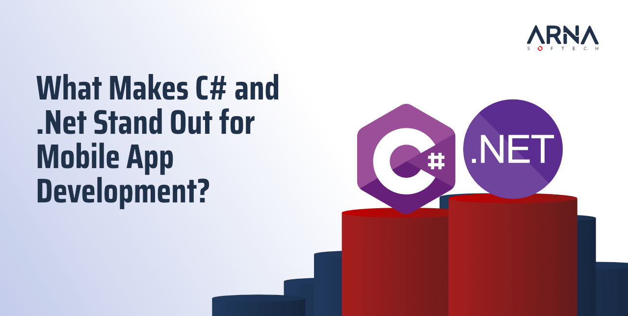 Why choose C sharp and DotNet for Mobile App Development?