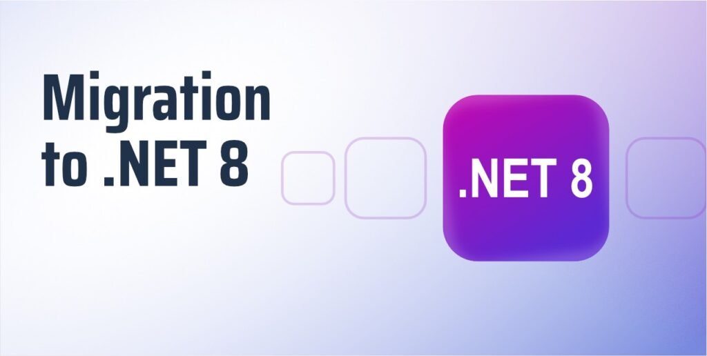 Migrating to .NET 8: Follow These Best Practices From .NET 8 Migration Experts.