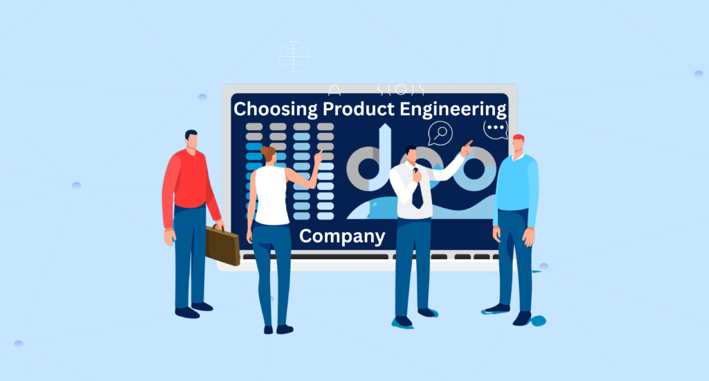 Choosing the Right Product Engineering Company