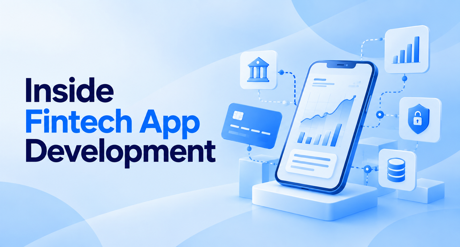 Feature Image for Blog - Fintech App Development - Key Features, Technologies & Considerations